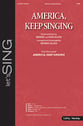 America, Keep Singing SATB choral sheet music cover